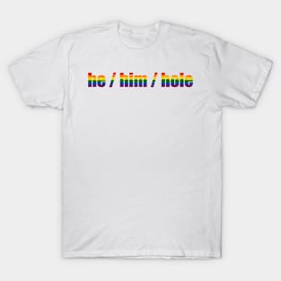 Rainbow He Him Hole T-Shirt